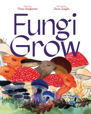 “Fungi Grow”