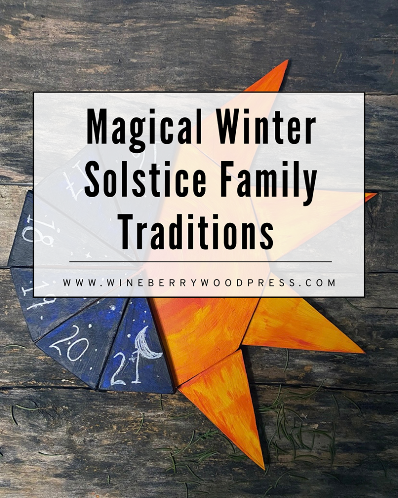 Magical Winter Solstice Rituals & Traditions Wineberry Wood Press